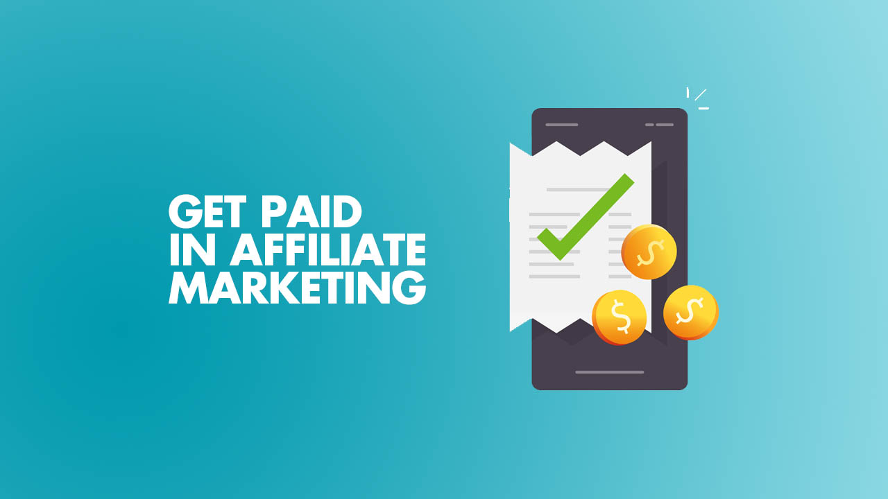 How do affiliate marketers get paid?