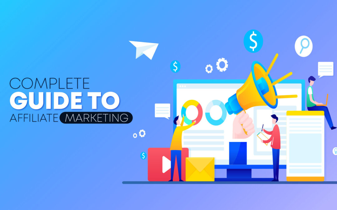 How to Start Affiliate Marketing in 2023? A Complete Guide for Beginners