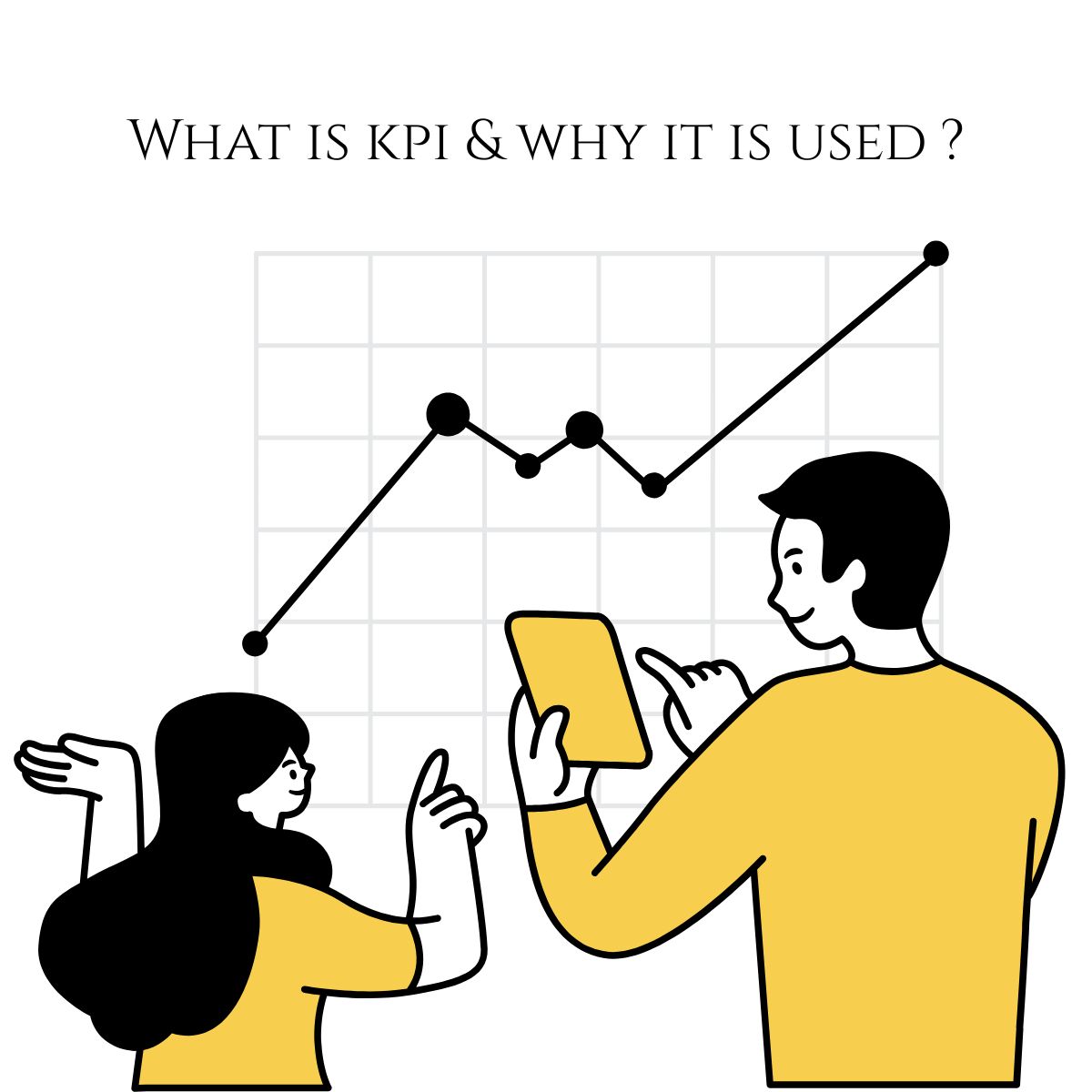 
A man and woman are looking at a line graph displayed on a phone, with the text "WHAT IS KPI & WHY IT IS USED ?" above them. The image illustrates the concept of Key Performance Indicators (KPIs) and data analysis used to measure progress.